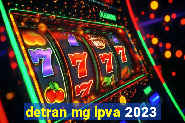 detran mg ipva 2023